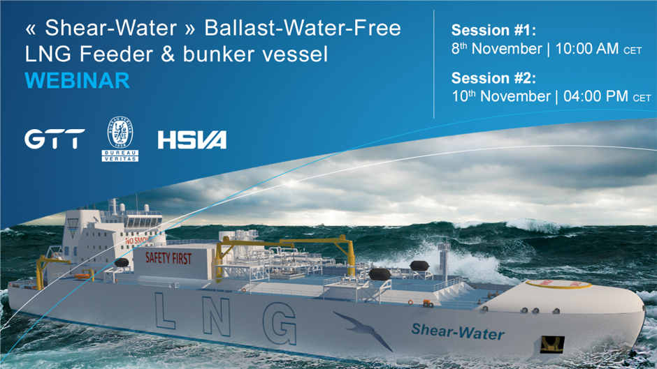 Foto Webinar: „« Shear-Water » –  Ballast-Water-Free LNG Feeder & bunker vessel“ presented by GTT, Bureau Veritas and HSVA